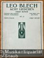 Acht Liedchen (grossen und kleinen Kindern vorzusingen) / Eight Songs (for small and big folks), Op. 21, Erste Folge / First Group (= Universal Edition, Nr. 3271).