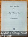 Apreslude, Op. 57. Vier Lieder nach Gedichten von Gottfried Benn für mittlere Stimme und Klavier.