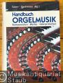 Handbuch Orgelmusik. Komponisten, Werke, Interpretation.