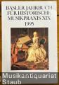 Basler Jahrbuch für historische Musikpraxis XIX, 1995 (= BP 2153).