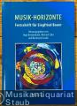 Musik-Horizonte. Festschrift für Siegfried Bauer (= Strube Edition 9082).