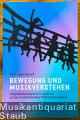 Bewegung und Musikverstehen. Leibphänomenologische Perspektiven auf die musikalische Begriffsbildung bei Kindern (= Musik und Klangkultur, Band 42).