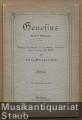 Genesius in drei Aufzügen. Dichtung (mit Benutzung der Operndichtung "Geminianus" von H. Herrig und Musik von Felix Weingartner. Dichtung [Textbuch].