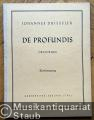 De Profundis, Op. 22. Oratorium nach Worten der Heiligen Schrift für Sopran-, Tenor- und Baß-Solo, Kammerchor, großen Chor, Holz- und Blechbläser, Klavier und Pauken (= Bärenreiter-Ausgabe 2780a). Klavierauszug.