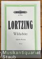 Der Wildschütz oder Die Stimme der Natur. Komische Oper in drei Akten (= Edition Peters, Nr. 2054). Klavierauszug mit Text.