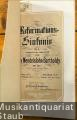 Reformations-Sinfonie No. 5 [MWV N 15] componirt im Jahre 1830 von Felix Mendelssohn-Bartholdy Op. 107 (= No. 36 der nachgelassenen Werke, Neue Folge). Partitur.