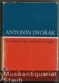 Antonin Dvorak. Zur Ästhetik seines sinfonischen Schaffens.