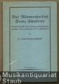 Das Männerchorlied Franz Schuberts. Ein historisch-stilkritischer Beitrag zur Geschichte des deutschen Männerchorliedes im 19. Jahrhundert.