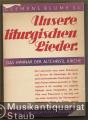 Unsere liturgischen Lieder. Das Hymnar der altchristlichen Kirche.