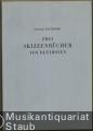 Zwei Skizzenbücher von Beethoven aus den Jahren 1801 bis 1803.