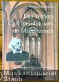 Das Wirken Carl Steinhäusers in Mühlhausen. Ein Exempel für das Berufsbild Thüringischer Lehrerkantoren im 19. Jahrhundert.