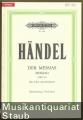 Der Messias. Oratorium in drei Teilen / The Messiah. An Oratorio [HWV 56] (= Edition Peters, Nr. 4501). Urtext. Klavierauszug.