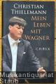 Mein Leben mit Wagner.