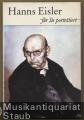 Hanns Eisler. Für Sie porträtiert von Eberhardt Klemm.