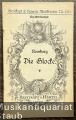 Das Lied von der Glocke. Gedicht von Friedrich Schiller. Musik von A. Romberg (= Breitkopf & Härtel's Musikbücher, Nr. 150. Textbibliothek).
