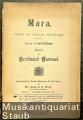 Mara. Oper in einem Aufzuge. Dichtung von Axel Delmar. Musik von Ferdinand Hummel. [Textbuch].