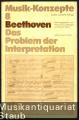 Beethoven. Das Problem der Interpretation (= Musik-Konzepte, Heft 8).