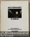 Max Reinhardt in Berlin (= Stätten der Geschichte Berlins, Band 6).