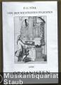Von den wichtigsten Pflichten eines Organisten. Ein Beytrag zur Verbesserung der musikalischen Liturgie (= Bibliotheca Organologica. Facsimiles of rare books on otgan an organbuilding, Volume V).