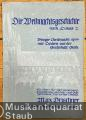 Die Weihnachtsgeschichte nach Lukas 2. Brieger Christnacht 1944 mit Liedern aus der Grafschaft Glatz. Für Chor, ein- oder vierstimmig, Einzelstimme und Orgel, statt Orgel Harmonium, Klavier oder Cembalo.