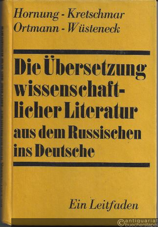  - Die Übersetzung wissenschaftlicher Literatur aus dem Russischen ins Deutsche. Ein Leitfaden.