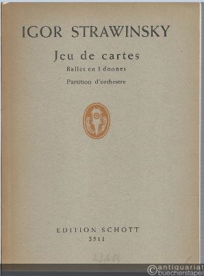  - Jeu de cartes. / A card Dame / Das Kartenspiel / Ballet en 3 donnes (= Edition Schott, Nr. 3511). Partition d'orchestre.