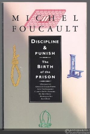  - Discipline & Punish. The Birth of the Prison.