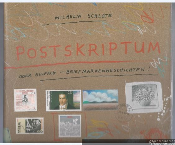  - Postskriptum oder einfach Briefmarkengeschichten!