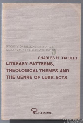  - Literary Patterns, Theological Themes, an the Genre of Luke-Acts (= Society of Biblical Literature, Monograph-series, vol. 20).