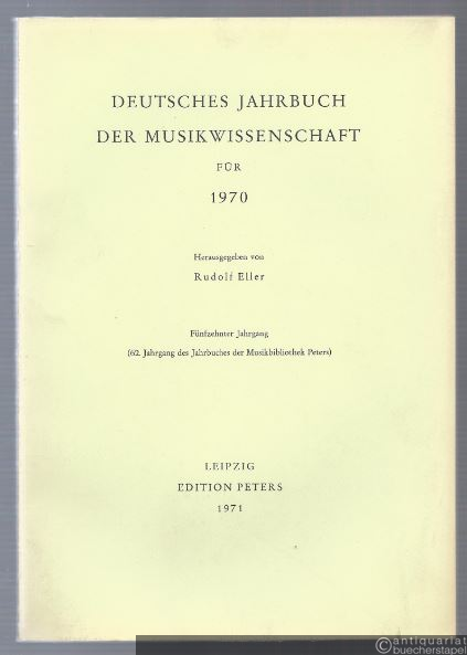  - Deutsches Jahrbuch der Musikwissenschaft. 15. Jahrgang 1970.