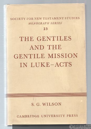  - The Gentiles and the Gentile Mission in Luke-Acts (= Society for New Testament Studies, Monograph Series 23).