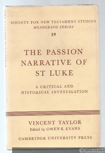  - The Passion Narrative of St. Luke. A Critical and Historical Investigation (= Society for New Testament Studies, Monograph Series 19).