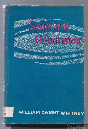  - Sanskrit Grammar. Including both, the Classical Language and the Older Dialects of Veda and Brahmana.