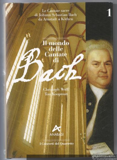  - Il mondo delle Cantate di Bach, 1. Le Cantate sacre die Johann Sebastian Bach da Arnstadt a Köthen.