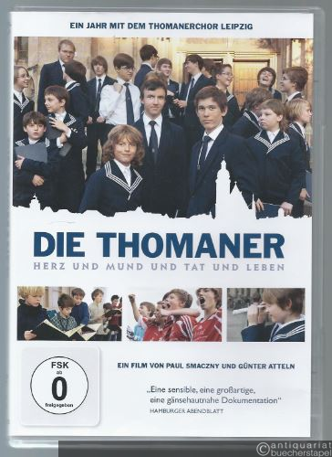  - Die Thomaner. Herz und Mund und Tat und Leben. Ein Jahr mit dem Thomanerchor in Leipzig. DVD.