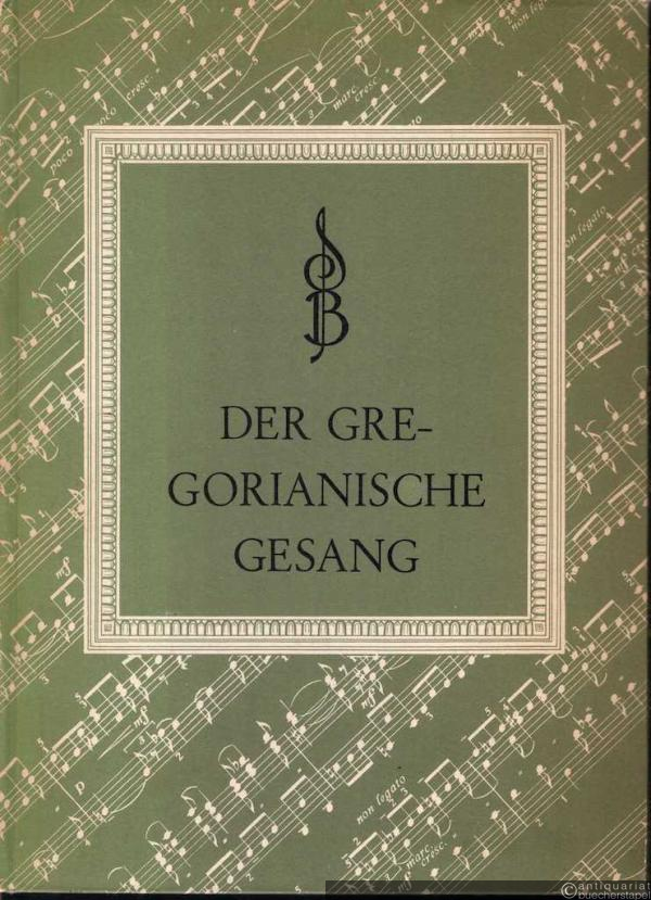  - Der Gregorianische Gesang und sein Platz im katholischen Gottesdienst (= Symphonia-Bücher. Beiträge zur Kenntnis der Musikgeschichte).