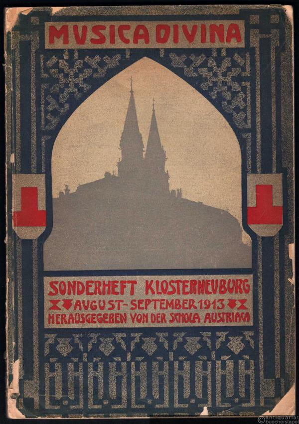  - Sonderheft Klosterneuburg. August-September 1913 (= Musica Divina. Monatsschrift für Kirchenmusik, 1. Jg. Nr. 4-5).