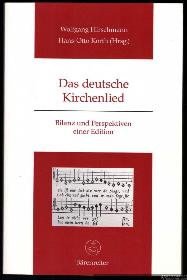  - Das deutsche Kirchenlied. Bilanz und Perspektiven einer Edition.