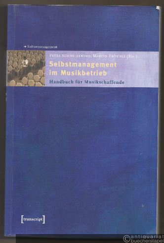  - Selbstmanagement im Musikbetrieb. Handbuch für Musikschaffende.