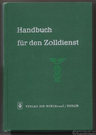  - Handbuch für den Zolldienst.