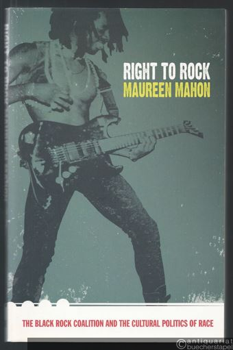  - Right to Rock. The black rock coalition and the cultural politics of race.