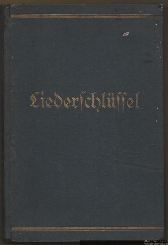  - Liederschlüssel. Ein Handbuch zum Gesangbuch vor allem für Pfarrer, Religionslehrer und Kirchenmusiker.