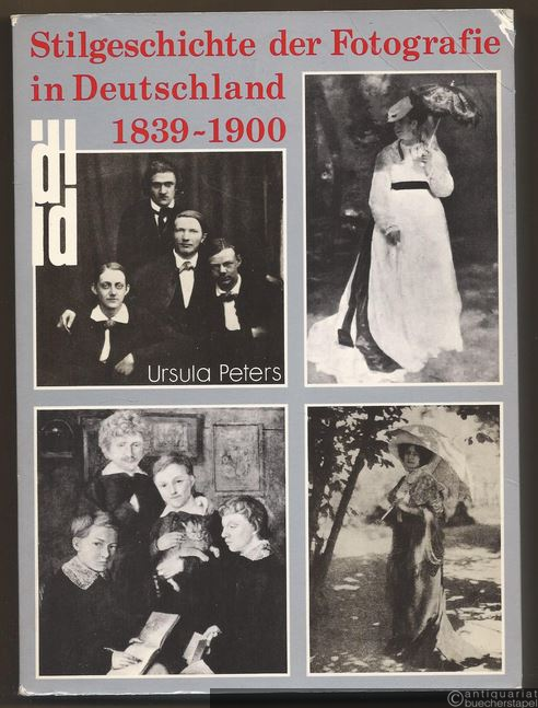  - Stilgeschichte der Fotografie in Deutschland 1839 - 1900 (= DuMont Dokumente - Foto).