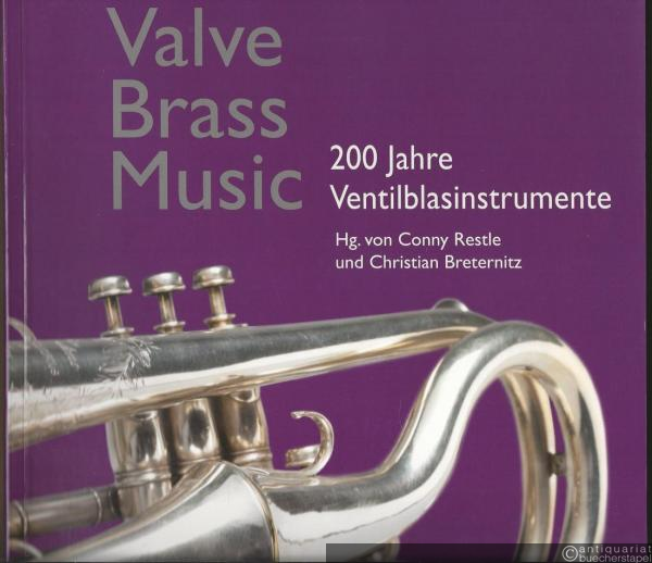  - Valve. Brass. Music. 200 Jahre Ventilblasinstrumente. Mit der Audio-CD mit Klangbeispielen.