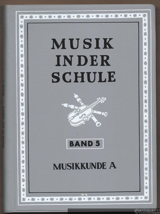 - Musikkunde A (= Musik in der Schule, Band 5).  - Musikkunde A (= Musik in der Schule, Band 5).