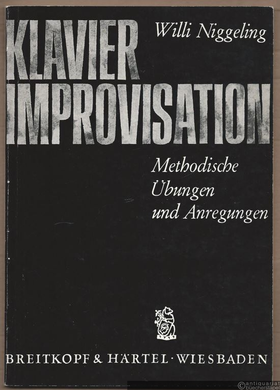 - Klavier-Improvisation. Methodische Übungen und Anregungen.  - Klavier-Improvisation. Methodische Übungen und Anregungen.