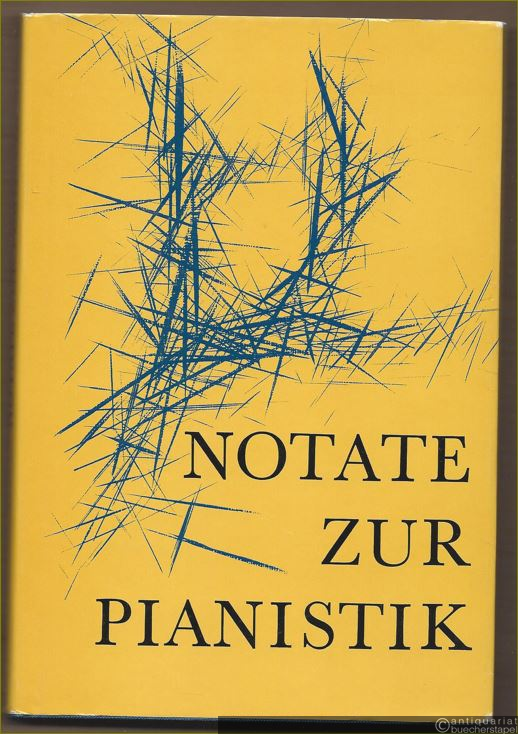- Notate zur Pianistik. Aufsätze sowjetischer Klavierpädagogen und Interpreten.  - Notate zur Pianistik. Aufsätze sowjetischer Klavierpädagogen und Interpreten.