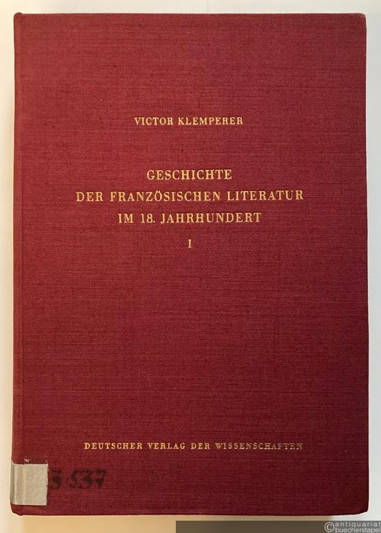 - Geschichte der französischen Literatur im 18. Jahrhundert. 2 Bände (so vollständig).  - Geschichte der französischen Literatur im 18. Jahrhundert. 2 Bände (so vollständig).