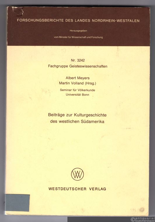- Beiträge zur Kulturgeschichte des westlichen Südamerika (= Forschungsberichte des Landes Nordrhein-Westfalen, Nr. 3242, Fachgruppe Geisteswissenschaften).  - Beiträge zur Kulturgeschichte des westlichen Südamerika (= Forschungsberichte des Landes Nordrhein-Westfalen, Nr. 3242, Fachgruppe Geisteswissenschaften).