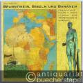 Branntwein, Bibeln und Bananen. Der deutsche Kolonialismus in Afrika - eine Spurensuche in Hamburg.